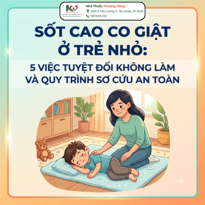 Picture for blog post SỐT CAO CO GIẬT Ở TRẺ NHỎ: 5 VIỆC TUYỆT ĐỐI KHÔNG LÀM VÀ QUY TRÌNH SƠ CỨU AN TOÀN